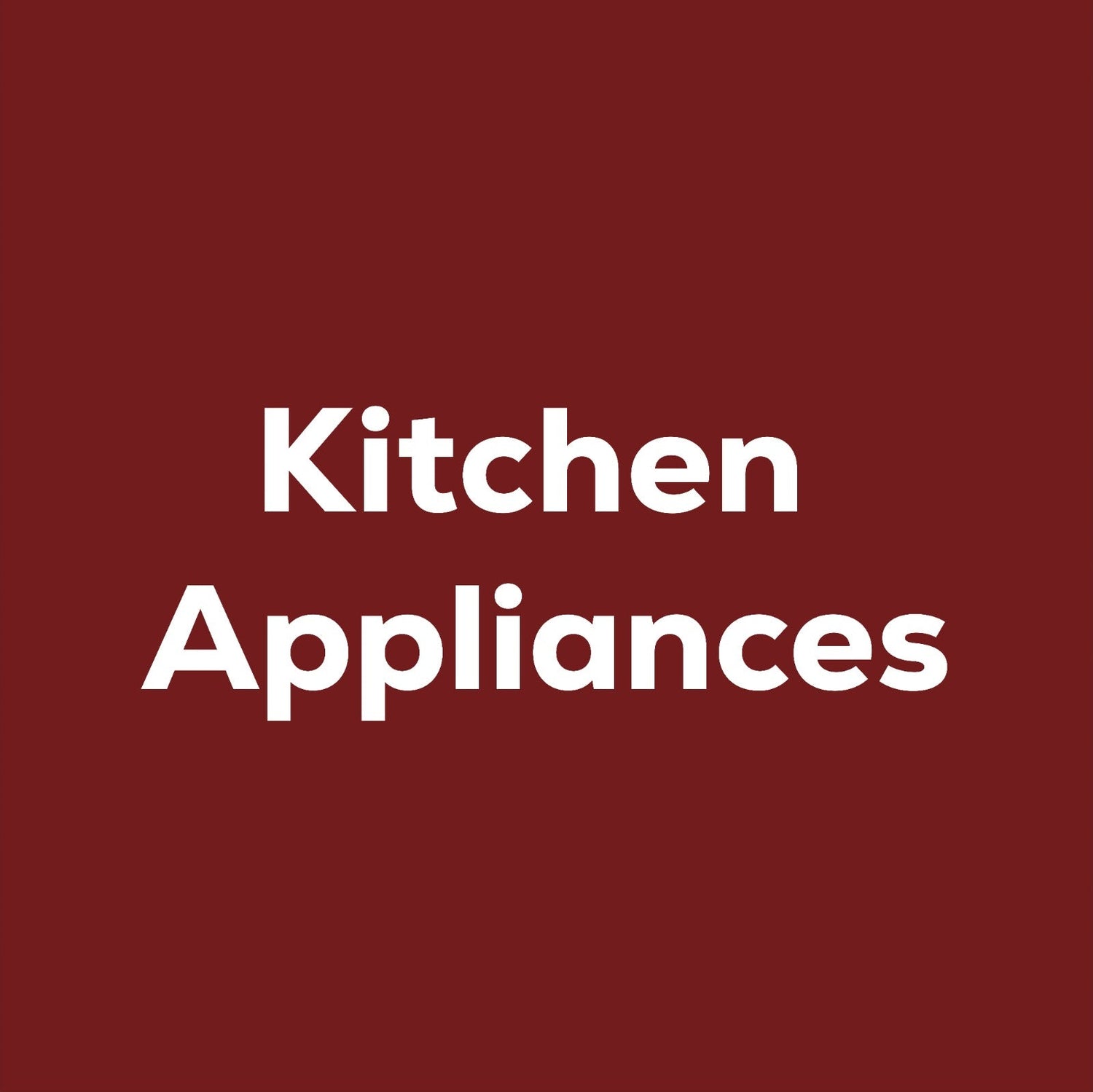 Kitchen Appliances